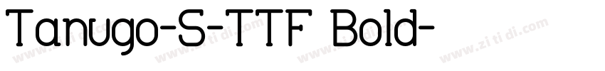 Tanugo-S-TTF Bold字体转换